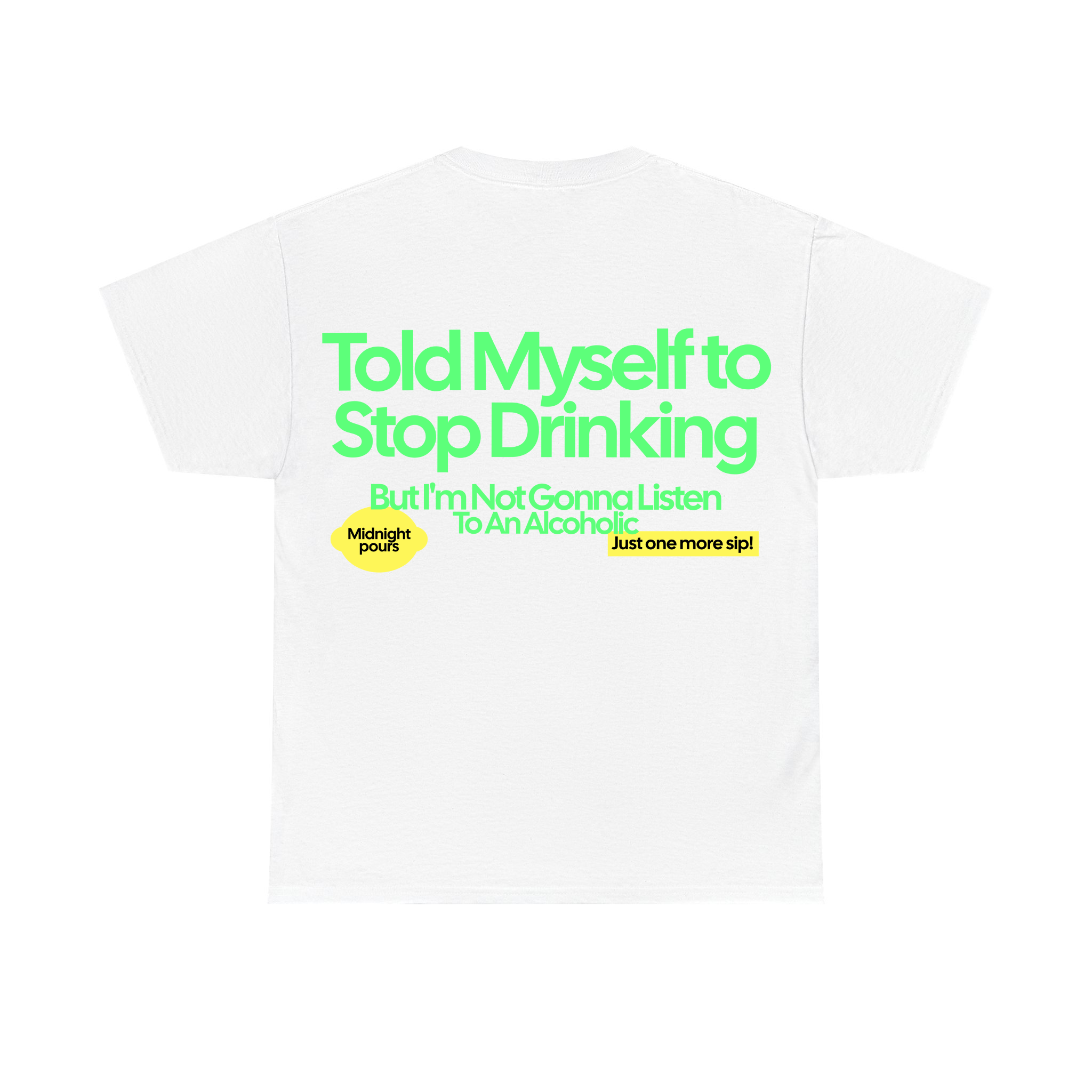 Told Myself to Stop Drinking