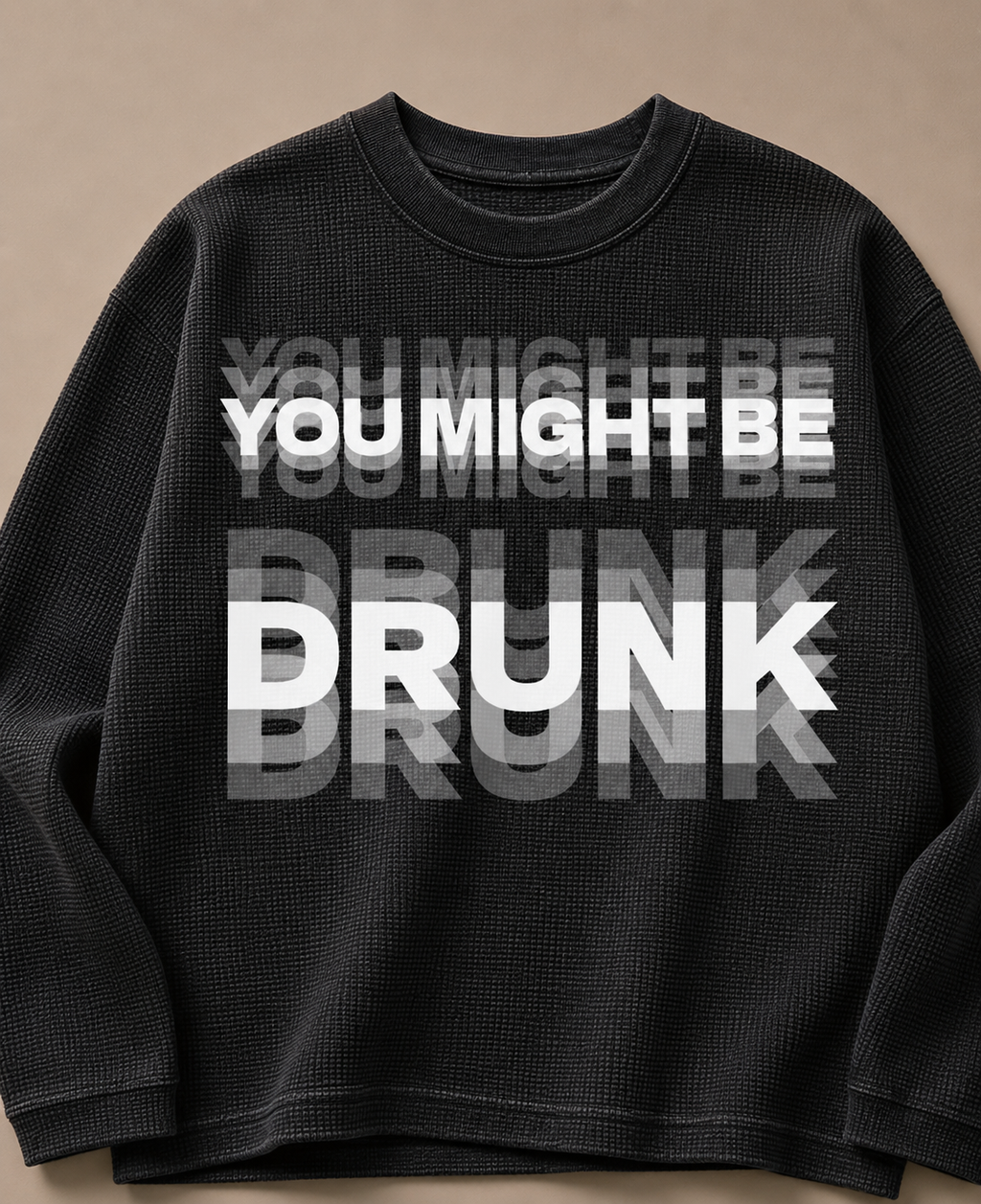 You Might Be Drunk