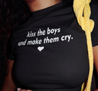 Kiss the boys and make them cry.