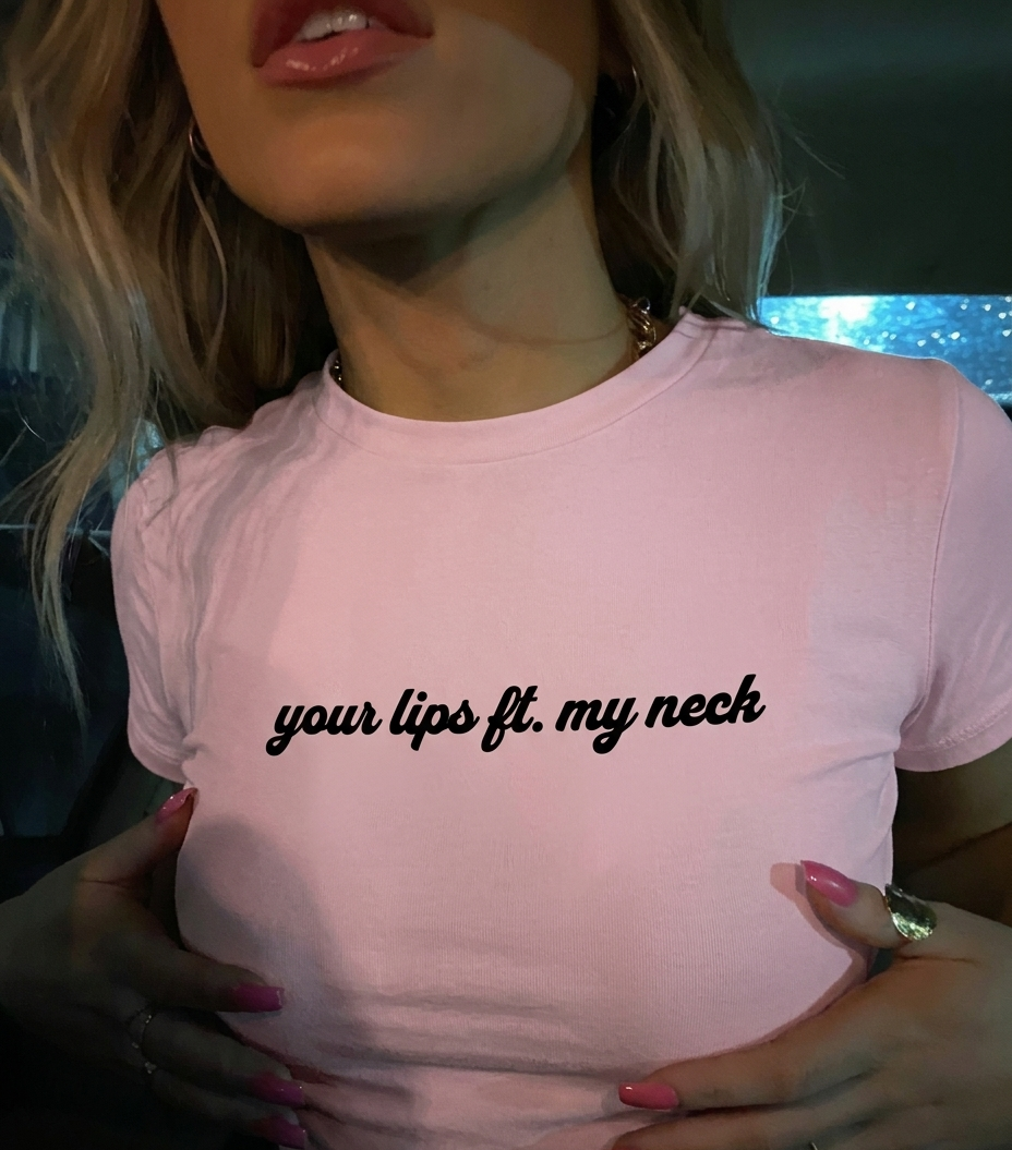 your lips ft. my neck